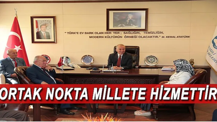'Ortak Nokta Millete Hizmettir'