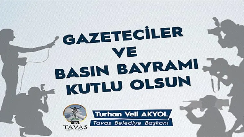 Başkan Akyol’dan Basın Bayramı Mesajı