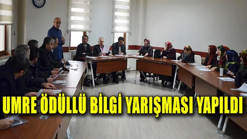 Umre Ödüllü Bilgi Yarışması Yapıldı