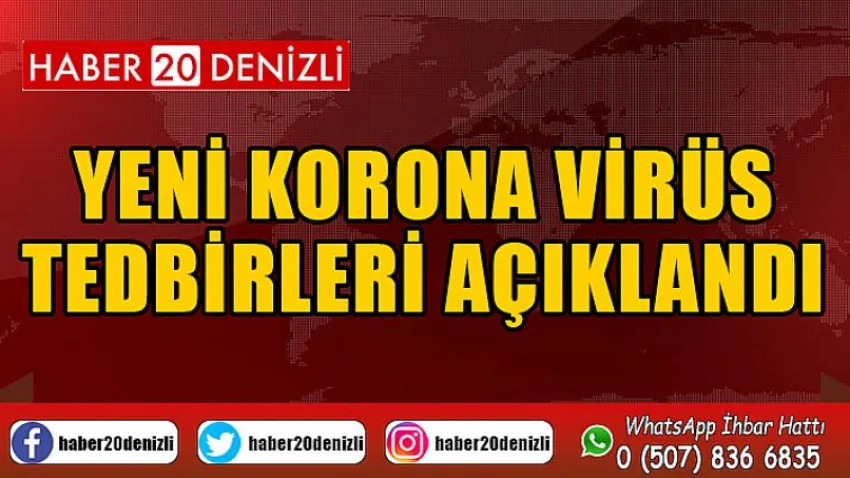 Yeni korona virüs tedbirleri açıklandı