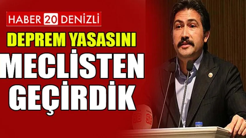 Deprem Yasasını Meclisten Geçirdik