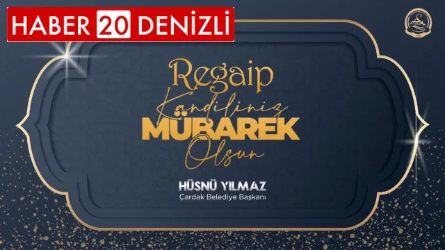 Çardak Belediye Başkanı Hüsnü YILMAZ REGAİP KANDİLİ Mesajı