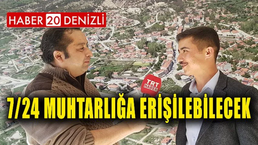 7/24 Muhtarlığa Erişilebilecek
