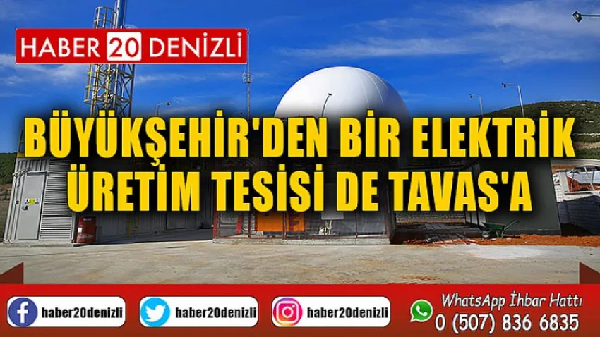 Büyükşehir'den bir elektrik üretim tesisi de Tavas'a