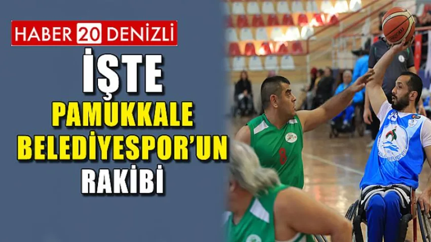 İşte Pamukkale Belediyespor’un Rakibi