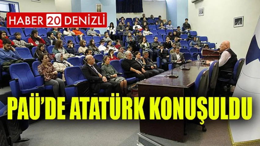 PAÜ’de Atatürk Konuşuldu