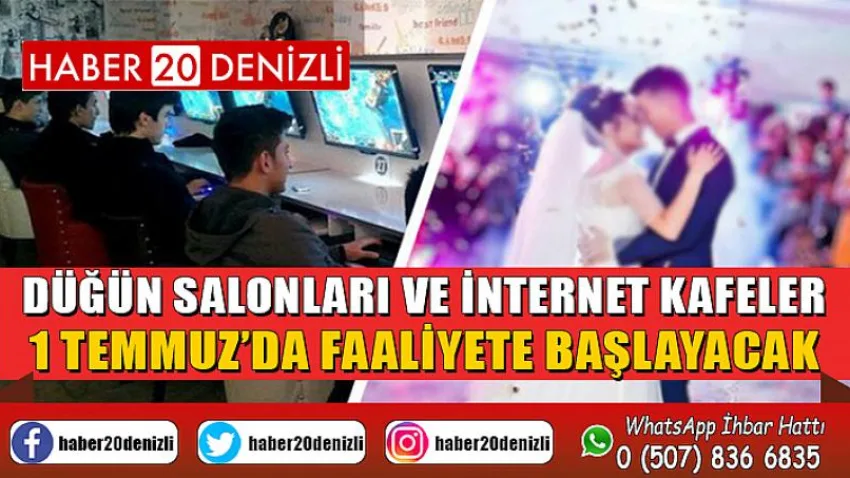 Düğün salonları ve internet kafeler 1 Temmuz’da faaliyete başlayacak
