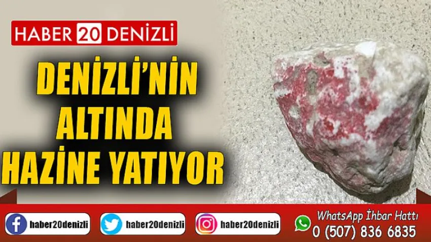 Denizli’nin altında hazine yatıyor