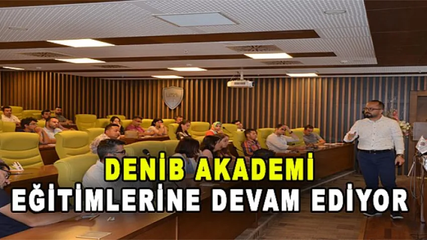 DENİB Akademi Eğitimlerine Devam Ediyor