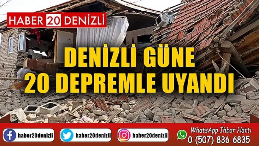 Denizli güne 20 depremle uyandı