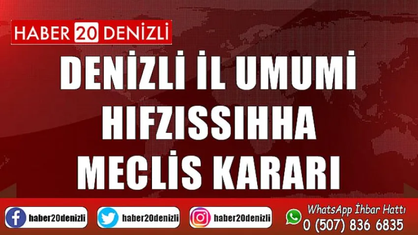 Denizli İl Umumi Hıfzıssıhha Meclis Kararı