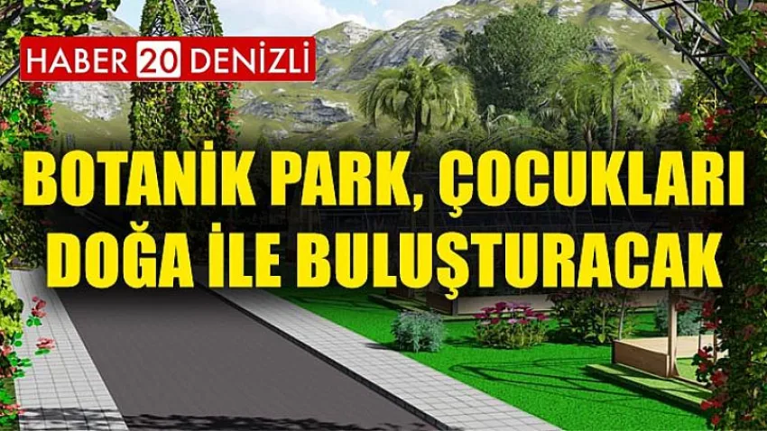 Botanik Park, Çocukları Doğa ile Buluşturacak