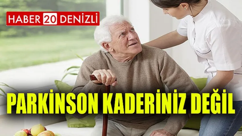 Parkinson Kaderiniz Değil