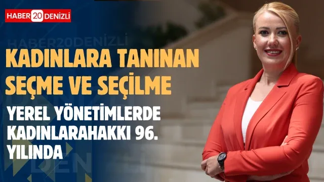 Başkan Doğan; “Yerel Yönetimlerde Kadınlara Tanınan Seçme ve Seçilme Hakkı 96 Yılında”