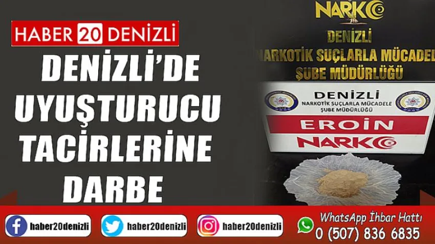 Denizli’de uyuşturucu tacirlerine darbe