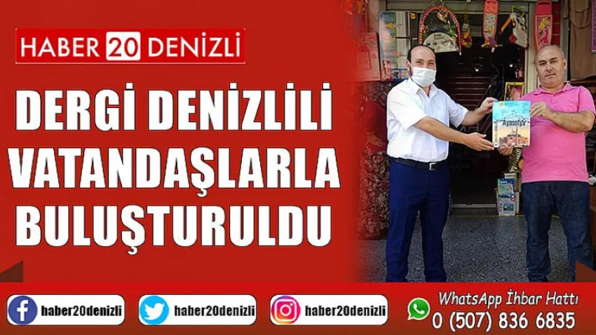 Dergi Denizlili Vatandaşlarla Buluşturuldu
