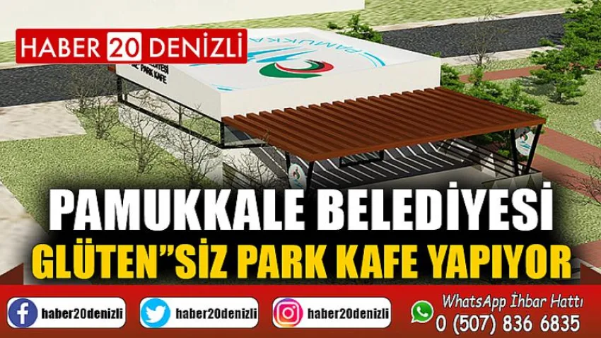 Pamukkale Belediyesi Glüten”siz Park Kafe Yapıyor