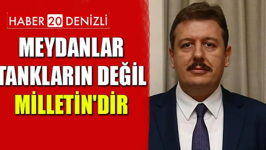Meydanlar Tankların Değil Milletin'dir