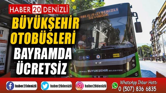 Büyükşehir otobüsleri bayramda ücretsiz