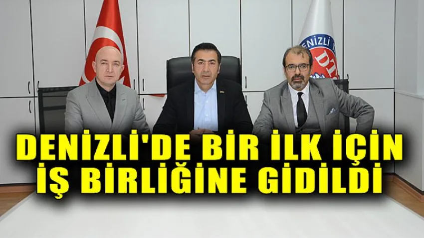 Denizli'de Bir İlk için İş Birliğine Gidildi
