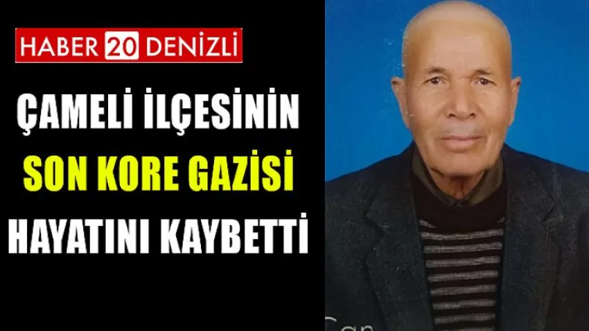 Çameli İlçesinin Son Kore Gazisi Hayatını Kaybetti