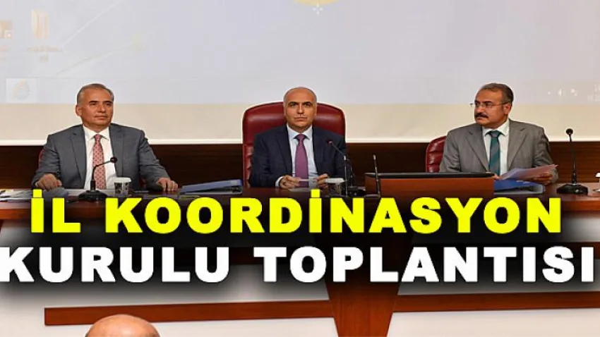 İl Koordinasyon Kurulu Toplantısı