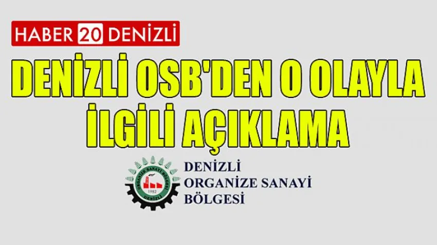 Denizli OSB'den O Olayla İlgili Açıklama