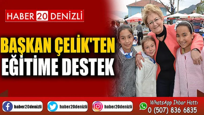 Başkan Çelik'ten Eğitime Destek