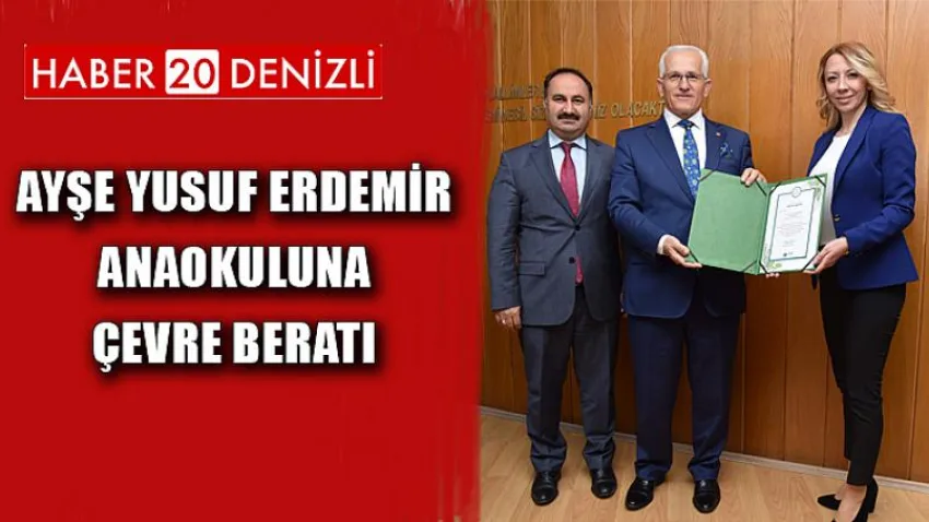 Ayşe Yusuf Erdemir Anaokuluna Çevre Beratı