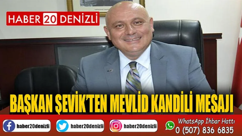 Başkan Şevik’ten Mevlid Kandili Mesajı