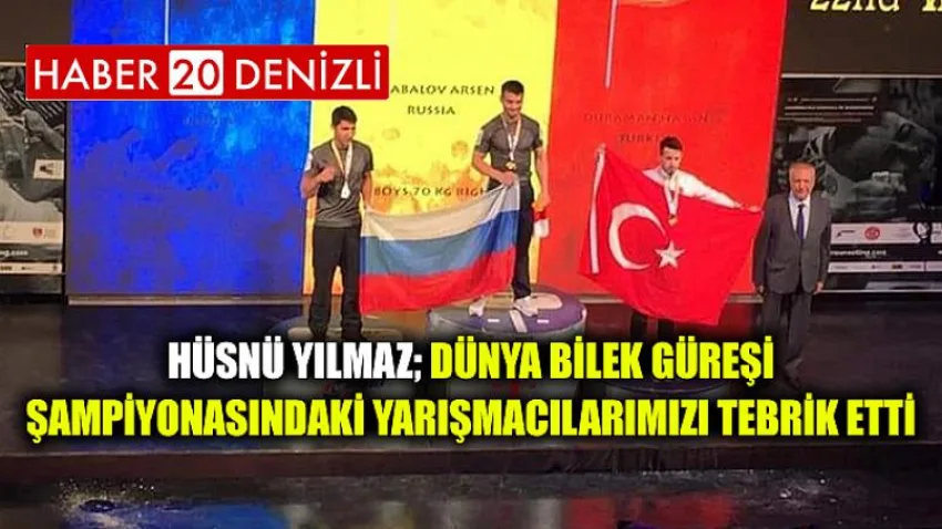 Hüsnü Yılmaz Dünya Bilek Güreşi Şampiyonasında Yarışmacılarımızı Tebrik Etti.