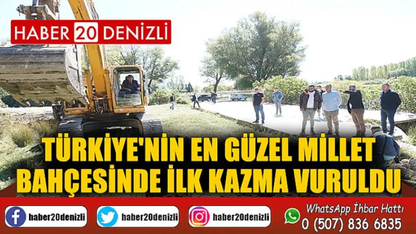 Türkiye'nin En Güzel Millet Bahçesinde İlk Kazma Vuruldu