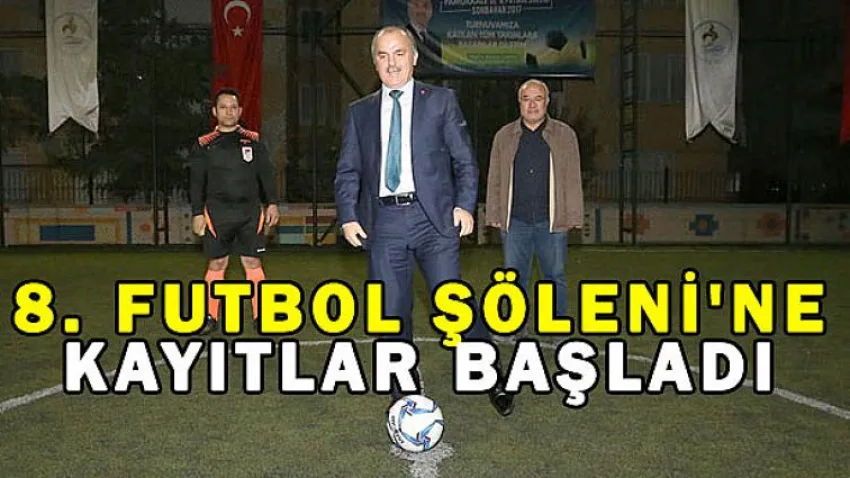 8. Futbol Şöleni'ne Kayıtlar Başladı