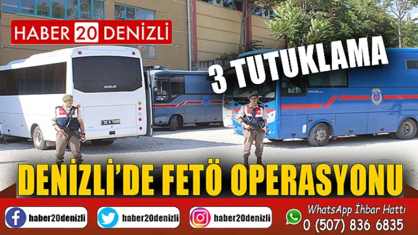 Denizli’de FETÖ operasyonu