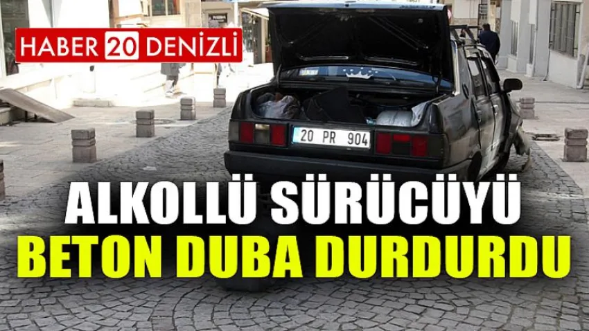 Alkollü sürücüyü beton duba durdurdu