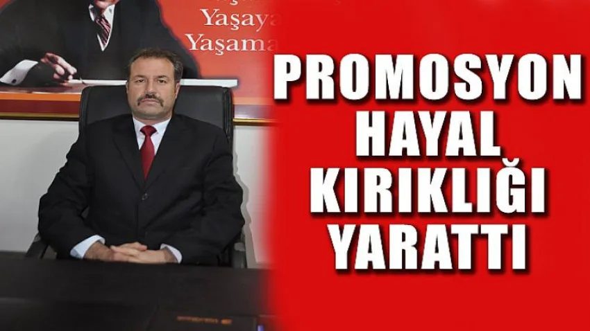 Promosyon Hayal Kırıklığı Yarattı
