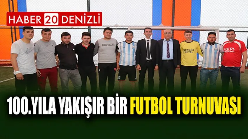 100.Yıla Yakışır Bir Futbol Turnuvası