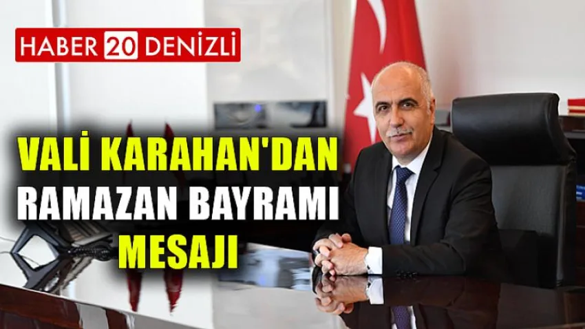 Vali Karahan'dan Ramazan Bayramı Mesajı