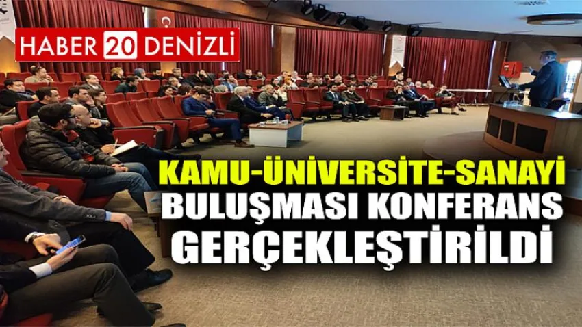 Kamu-Üniversite-Sanayi Buluşması Konferans Gerçekleştirildi