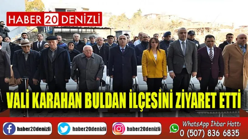 Vali Karahan Buldan İlçesini Ziyaret Etti