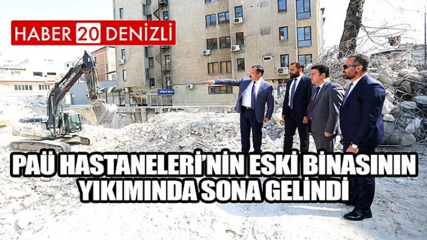 PAÜ Hastaneleri’nin Eski Binasının Yıkımında Sona Gelindi