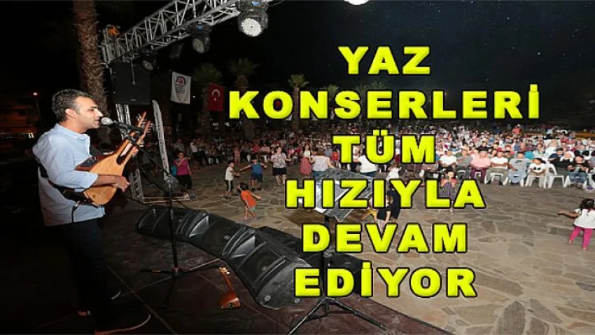 Yaz Konserleri Tüm Hızıyla Devam Ediyor