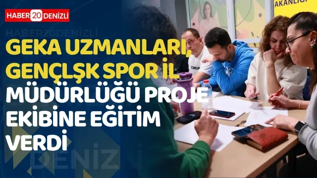 GEKA uzmanları, Gençlik Spor İl Müdürlüğü proje ekibine eğitim verdi