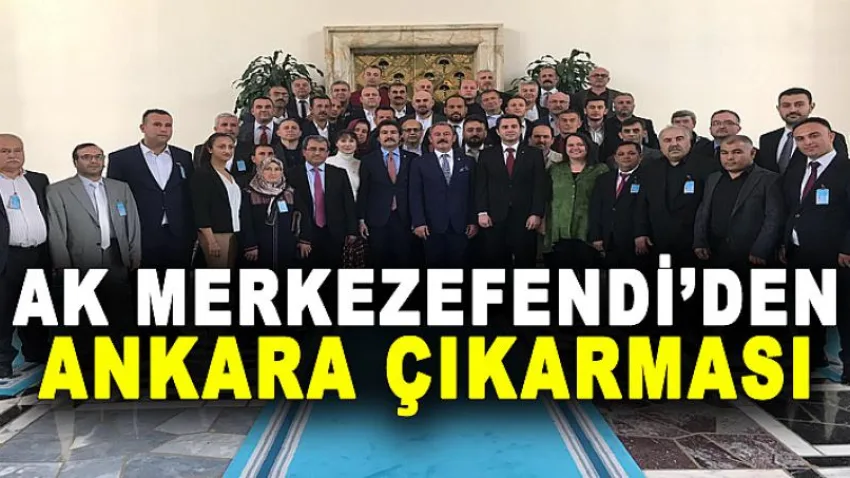 Ak Merkezefendi’den Ankara Çıkarması!