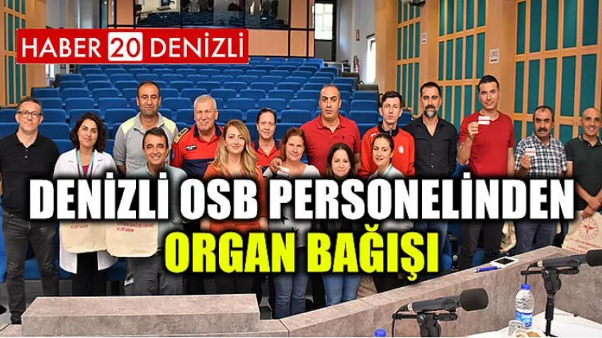 Denizli OSB Personelinden Organ Bağışı