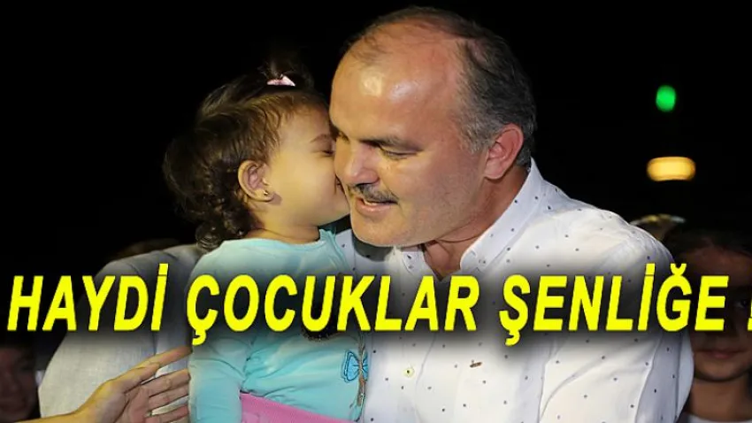 Haydi Çocuklar Şenliğe !