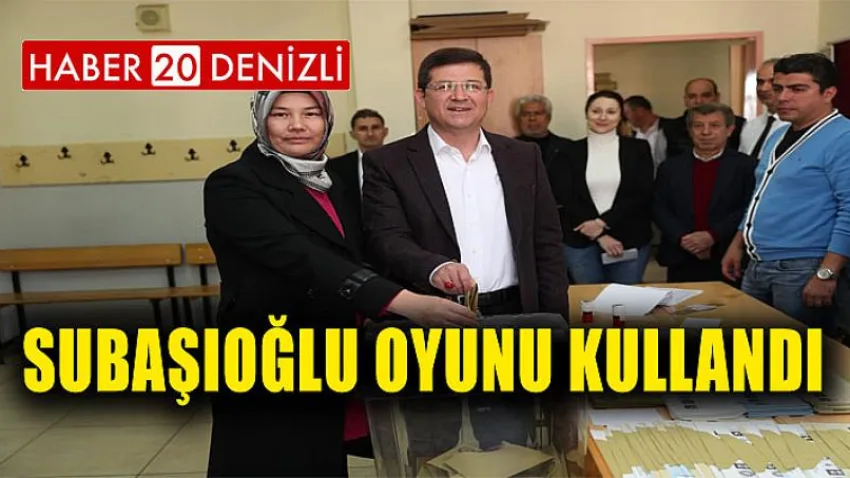Subaşıoğlu Oyunu Kullandı