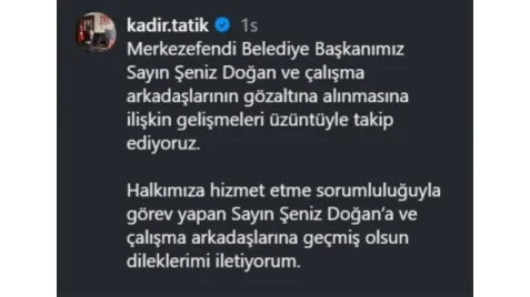 Başkan Tatık; "Göz altılara ilişkin gelişmeleri üzüntüyle takip ediyoruz"