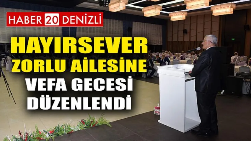 Hayırsever Zorlu Ailesine Vefa Gecesi Düzenlendi