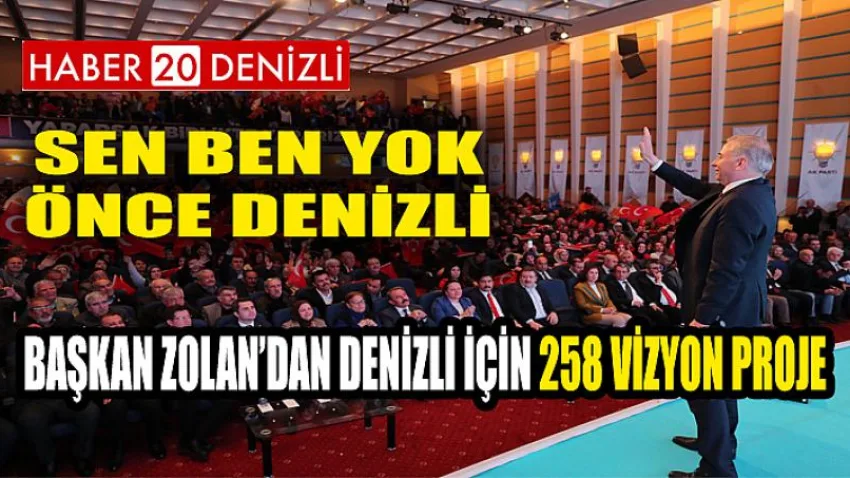 Başkan Osman Zolan'dan Denizli için 258 Vizyon Proje